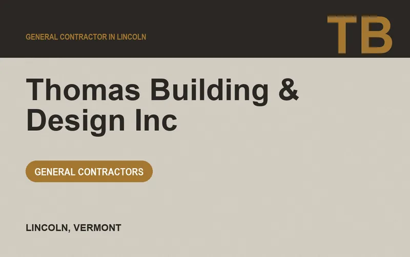 Thomas Building & Design Inc in Lincoln, Vermont
