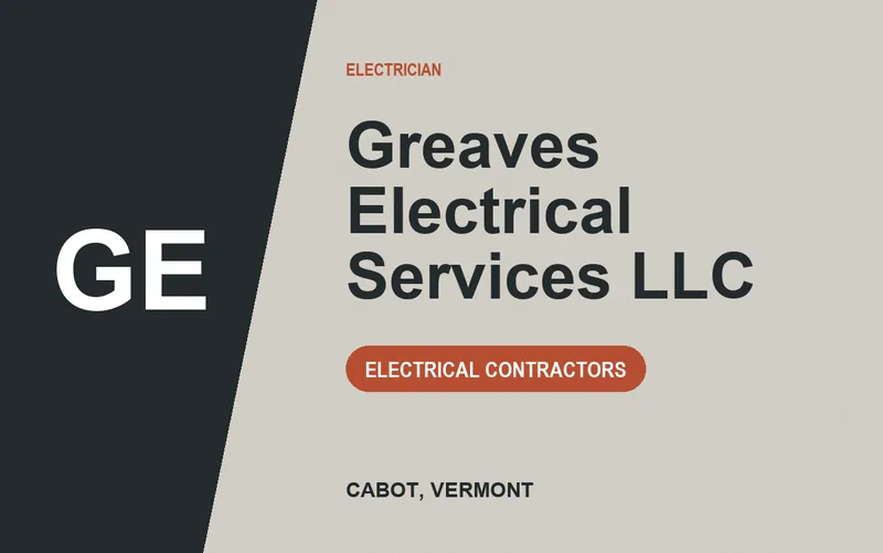 Greaves Electrical Services LLC in Cabot, Vermont
