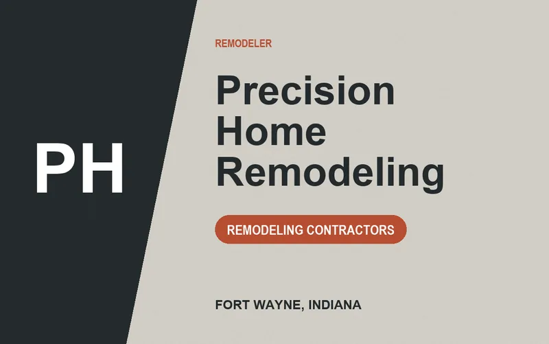 Precision Home Remodeling in Fort Wayne, Indiana