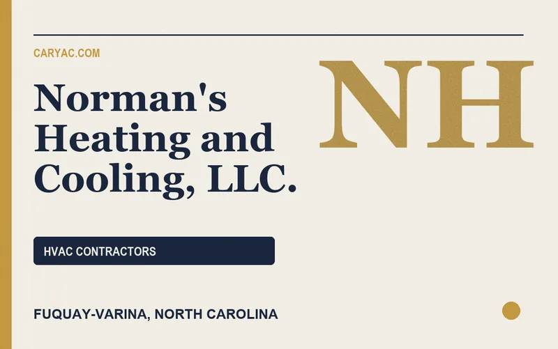 Norman's Heating and Cooling, LLC. in Fuquay-Varina, North Carolina