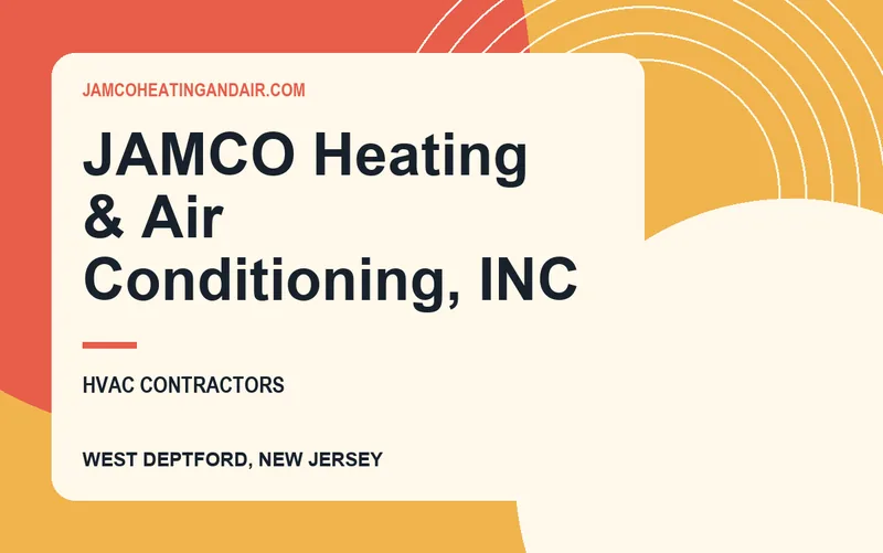 JAMCO Heating & Air Conditioning, INC in West Deptford, New Jersey