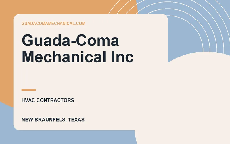 Guada-Coma Mechanical Inc in New Braunfels, Texas