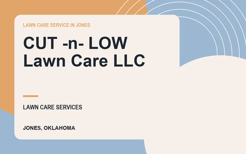 CUT -n- LOW Lawn Care LLC in Jones, Oklahoma