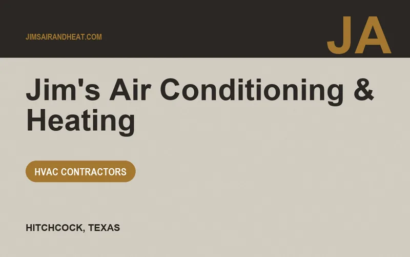 Jim's Air Conditioning & Heating in Hitchcock, Texas