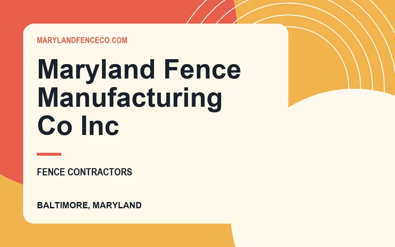 Maryland Fence Manufacturing Co Inc in Baltimore, Maryland