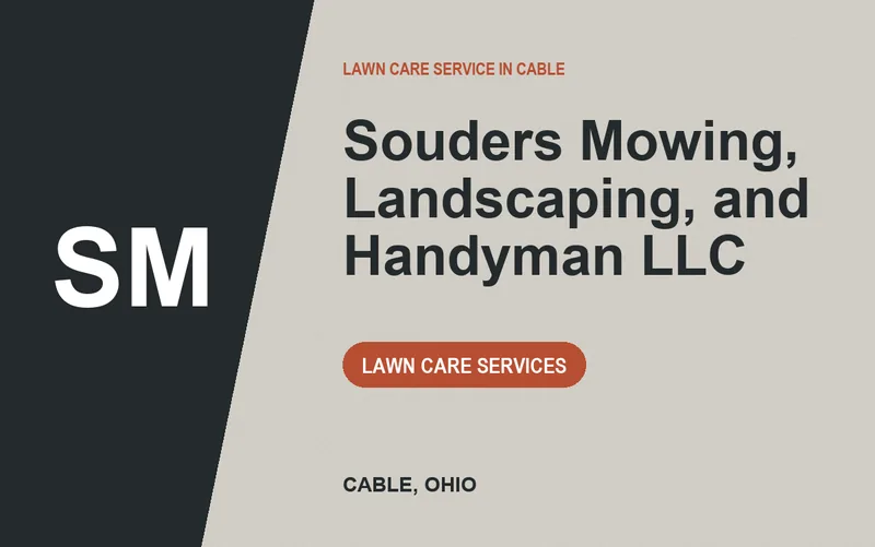 Souders Mowing, Landscaping, and Handyman LLC in Cable, Ohio