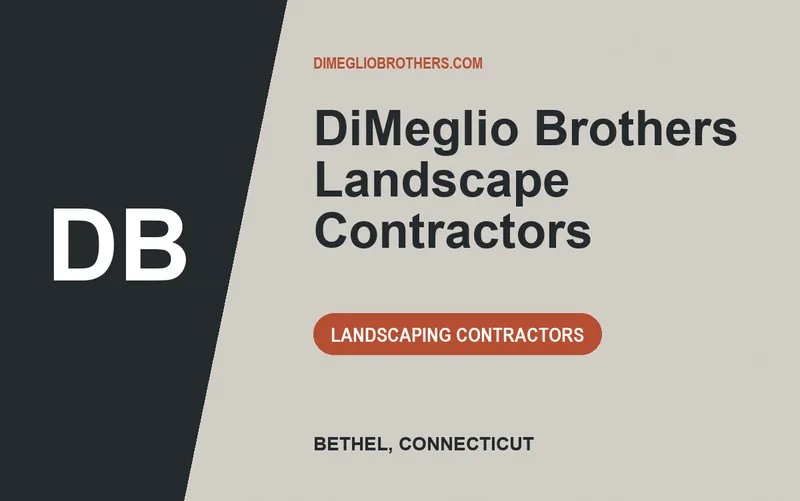 DiMeglio Brothers Landscape Contractors in Bethel, Connecticut