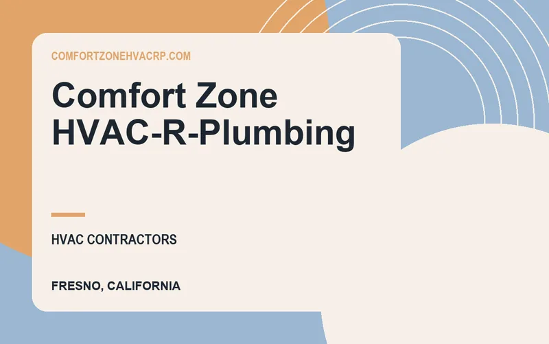 COMFORT ZONE HVAC-R-PLUMBING in Fresno, California