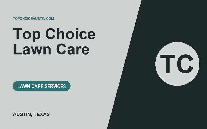 Top Choice Lawn Care in Austin, Texas