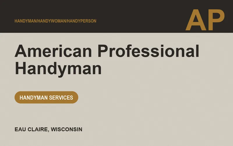 American Professional Handyman in Eau Claire, Wisconsin