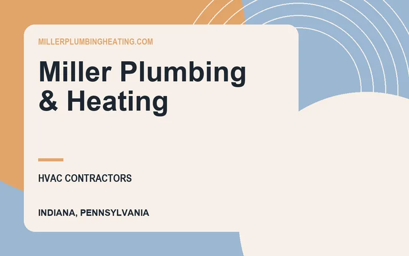 Miller Plumbing & Heating in Indiana, Pennsylvania