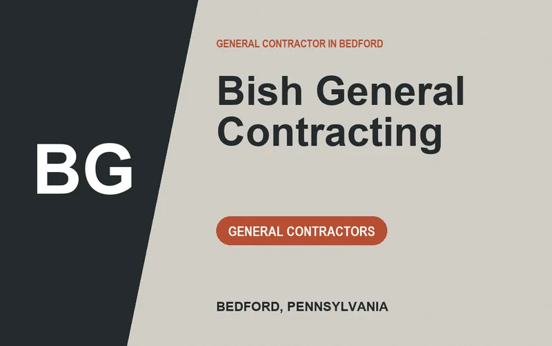Bish General Contracting in Bedford, Pennsylvania