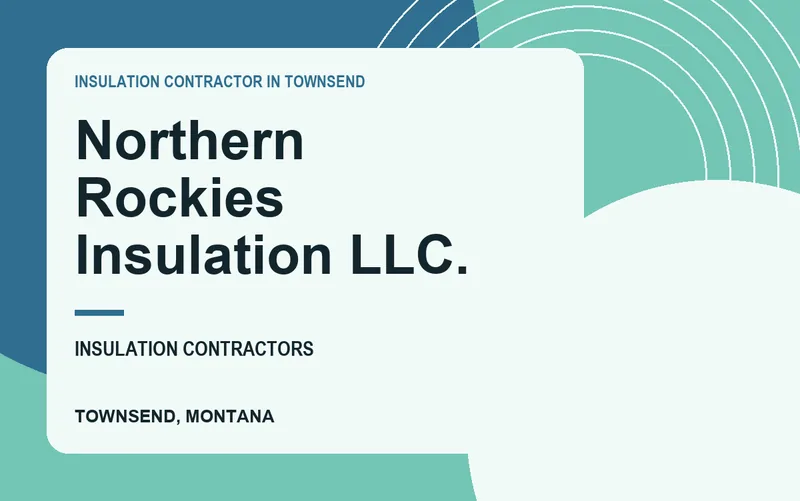Northern Rockies Insulation LLC. in Townsend, Montana