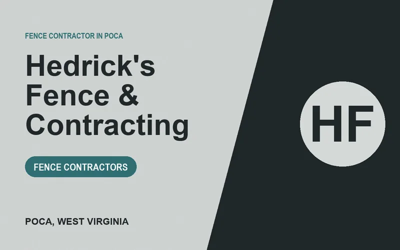 Hedrick's Fence & Contracting in Poca, West Virginia
