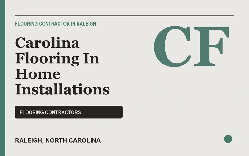 Carolina Flooring In Home Installations in Raleigh, North Carolina