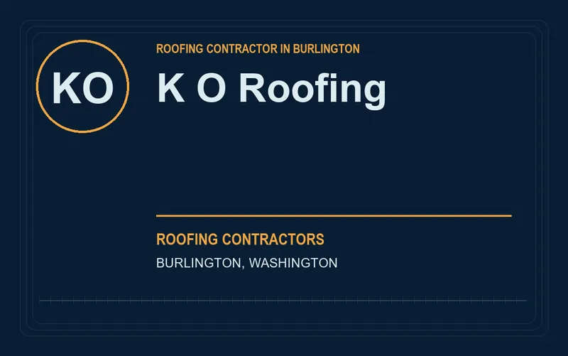 K O Roofing in Burlington, Washington