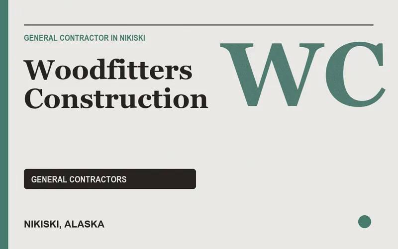 Woodfitters Construction in Nikiski, Alaska