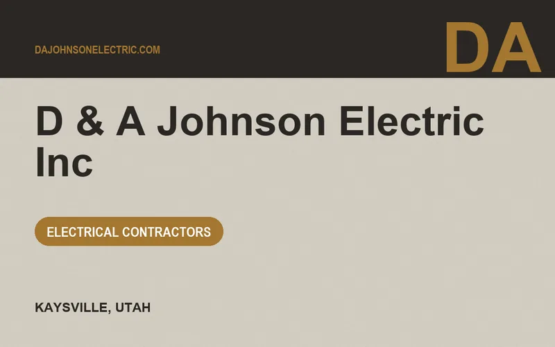 D & A Johnson Electric Inc in Kaysville, Utah