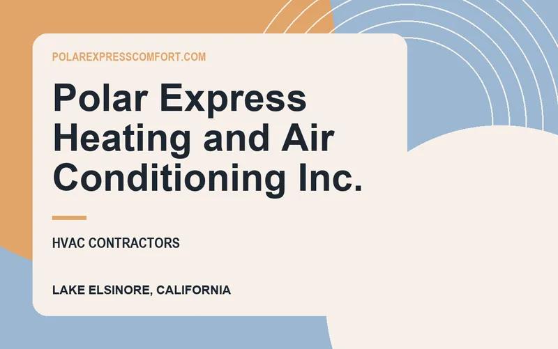 Polar Express Heating and Air Conditioning Inc. in Lake Elsinore, California