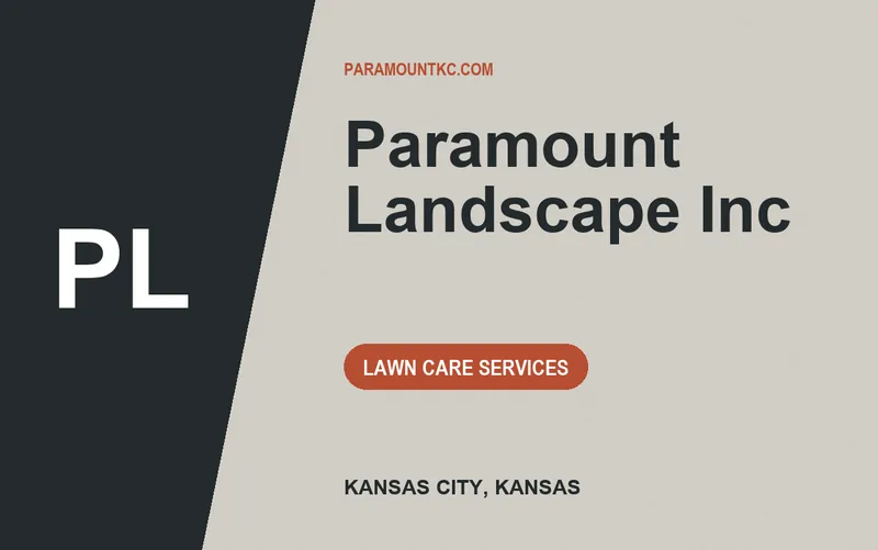 Paramount Landscape Inc in Kansas City, Kansas