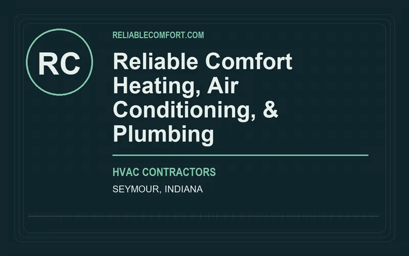 Reliable Comfort Heating, Air Conditioning, & Plumbing in Seymour, Indiana