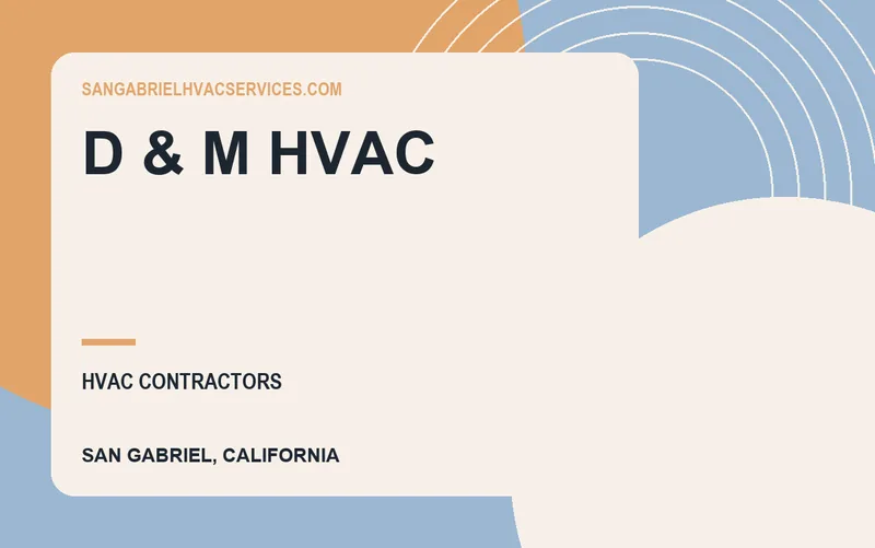 D & M HVAC in San Gabriel, California