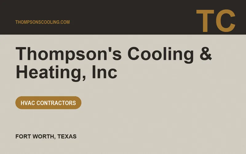 Thompson's Cooling & Heating, Inc in Fort Worth, Texas