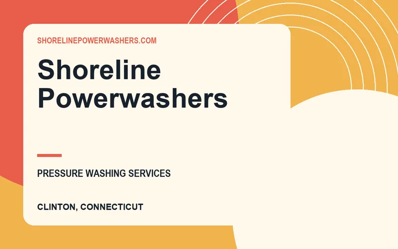 Shoreline Powerwashers in Clinton, Connecticut