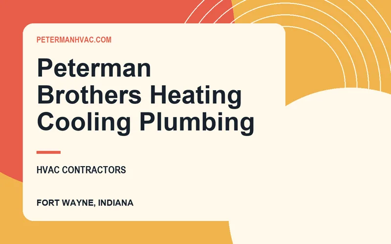 Peterman Brothers Heating Cooling Plumbing in Fort Wayne, Indiana