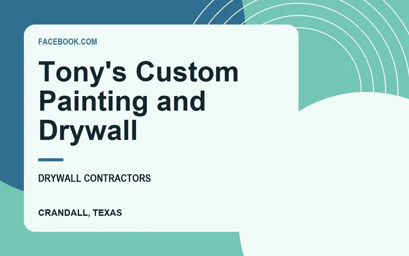 Tony's Custom Painting and Drywall in Crandall, Texas