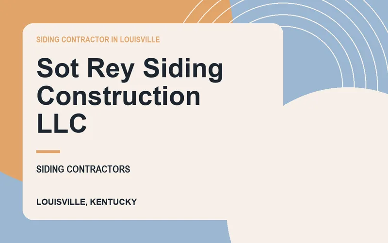 Sot Rey Siding Construction LLC in Louisville, Kentucky