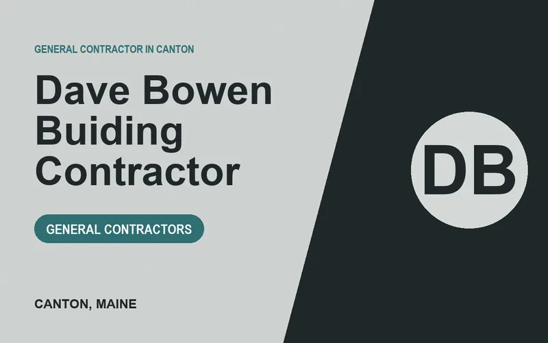 Dave Bowen Buiding Contractor in Canton, Maine