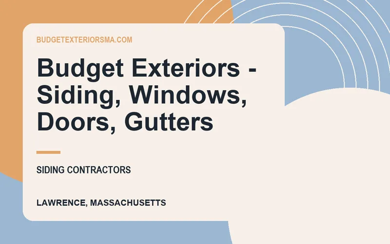 Budget Exteriors - Siding, Windows, Doors, Gutters in Lawrence, Massachusetts