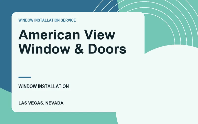 American View Window & Doors in Las Vegas, Nevada