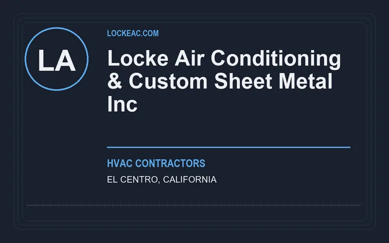 Locke Air Conditioning & Custom Sheet Metal Inc in El Centro, California