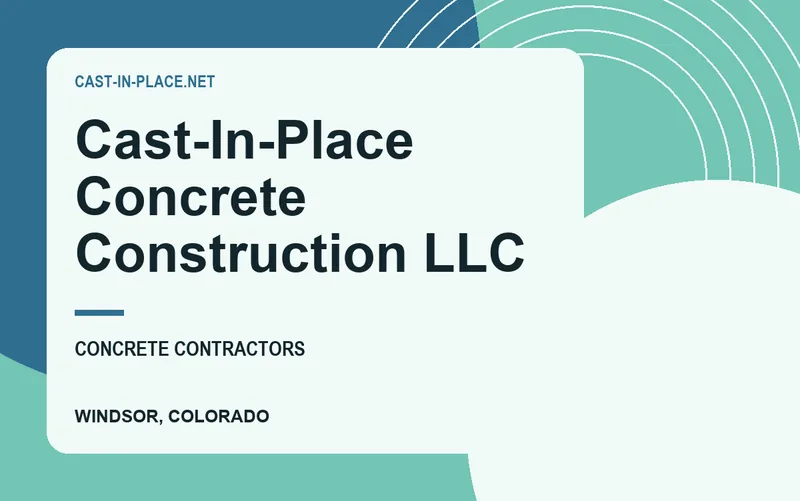 Cast-In-Place Concrete Construction LLC in Windsor, Colorado