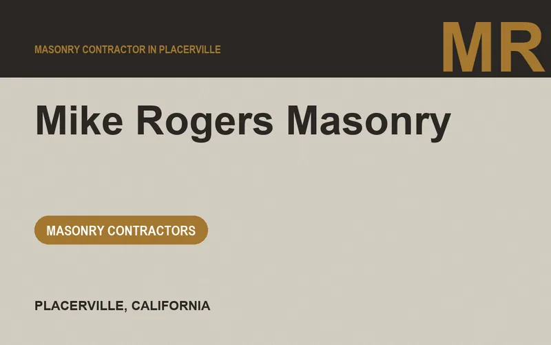 Mike Rogers Masonry in Placerville, California
