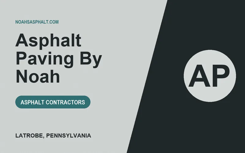 Asphalt Paving By Noah in Latrobe, Pennsylvania