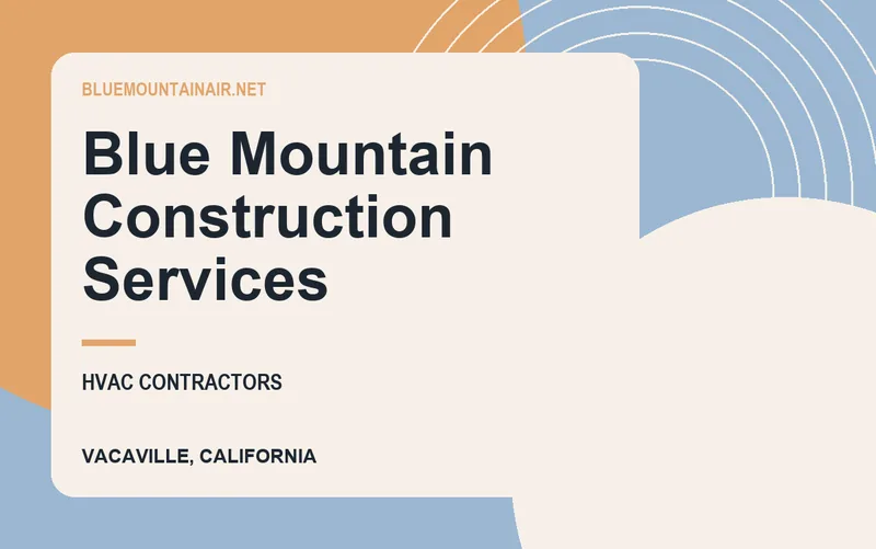 Blue Mountain Construction Services in Vacaville, California