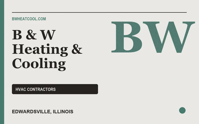 B & W Heating & Cooling in Edwardsville, Illinois