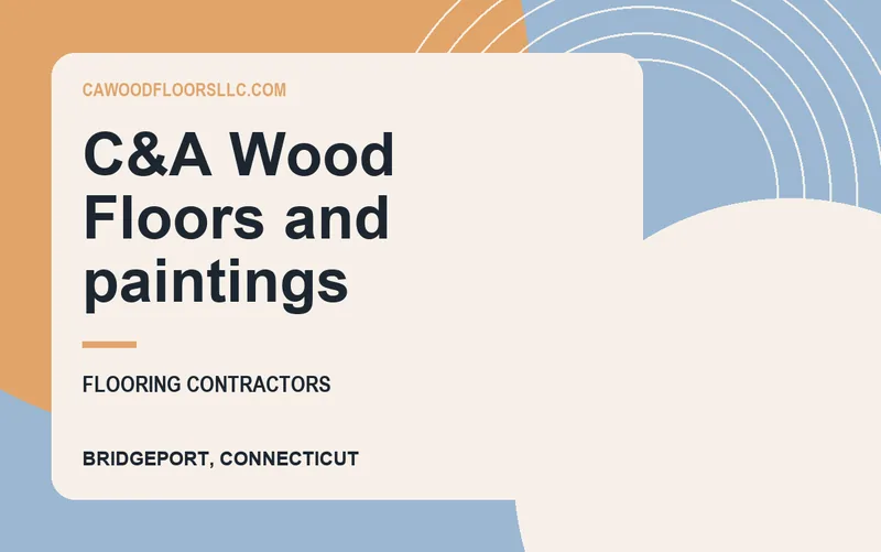 C&A Wood Floors and paintings in Bridgeport, Connecticut