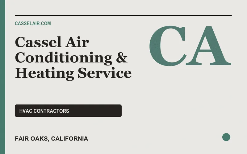 Cassel Air Conditioning & Heating Service in Fair Oaks, California