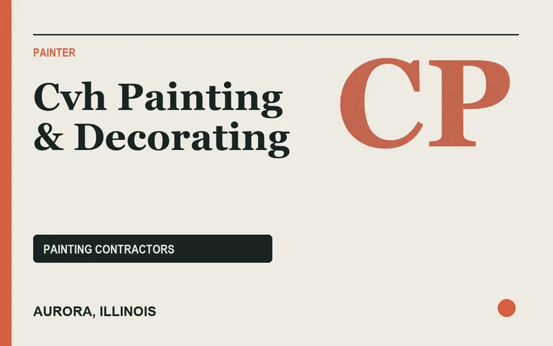 Cvh Painting & Decorating in Aurora, Illinois