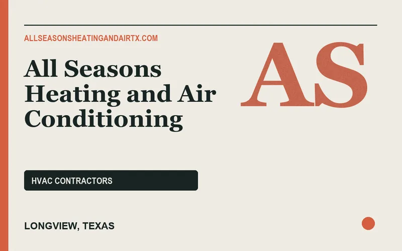 All Seasons Heating and Air Conditioning in Longview, Texas