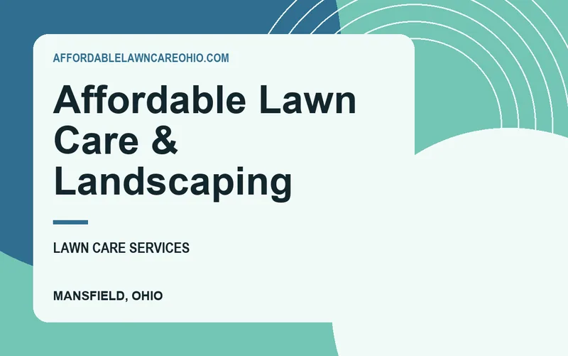 Affordable Lawn Care & Landscaping in Mansfield, Ohio