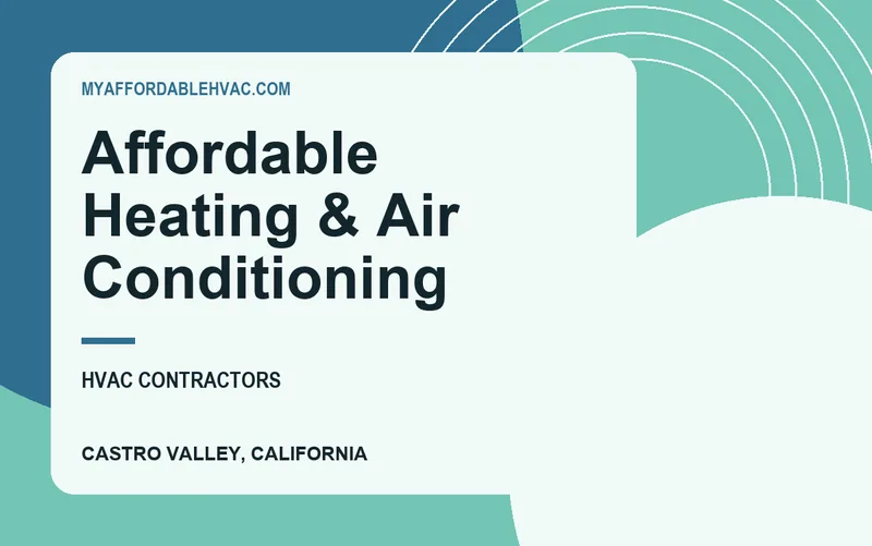 Affordable Heating & Air Conditioning in Castro Valley, California