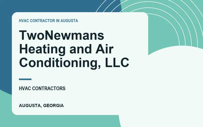 TwoNewmans Heating and Air Conditioning, LLC in Augusta, Georgia