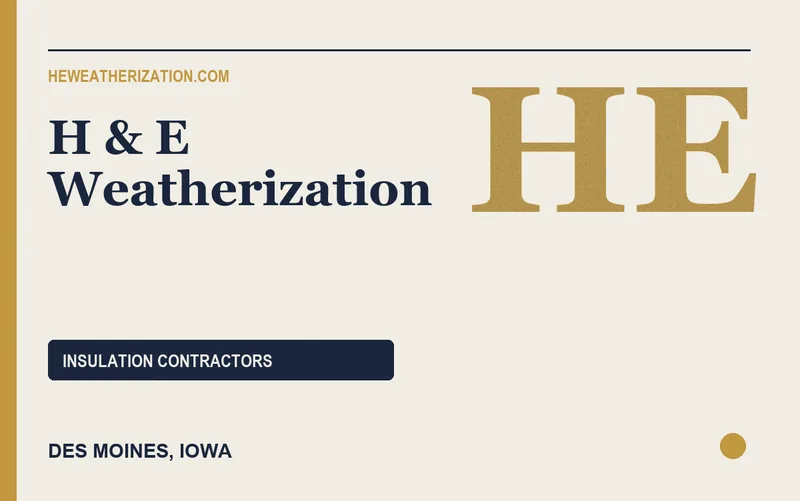 H & E Weatherization in Des Moines, Iowa