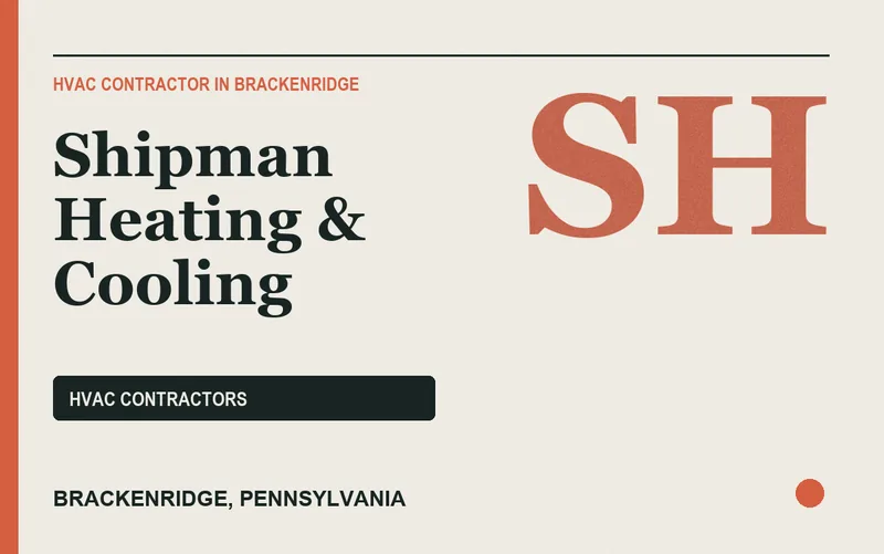 Shipman Heating & Cooling in Brackenridge, Pennsylvania