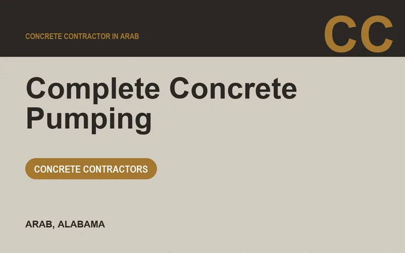 Complete Concrete Pumping in Arab, Alabama